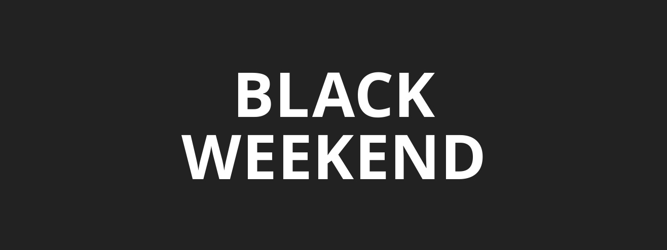 BLACK WEEKEND -20%* * auf nicht reduzierte Artikel SHOPPINGDAYS vom 22.11. – 26.11.18