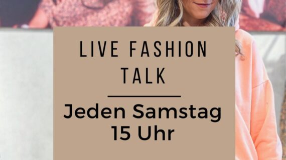 Live Fashion Talk – Jeden Samstag um 15 Uhr auf Instagram